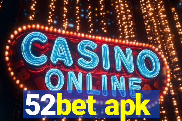 52bet apk